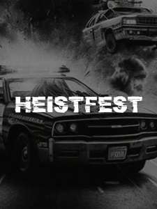 Heistfest